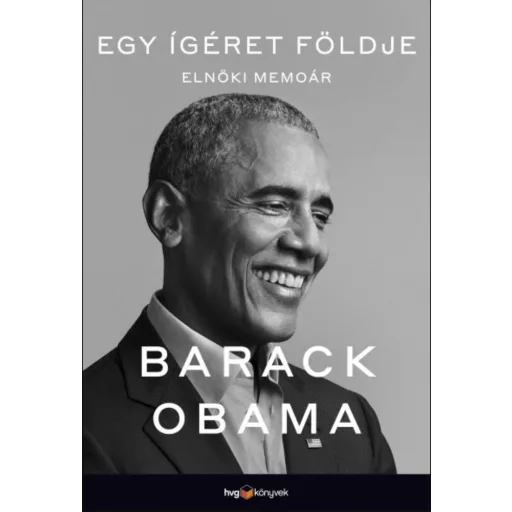 Egy ígéret földje - Elnöki memoár I. - Barack Obama - Szépséghibás példány!