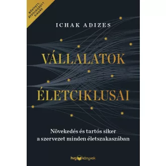   Vállalatok életciklusai - Ichak Adizes (új kiadás) - Szépséghibás példány!