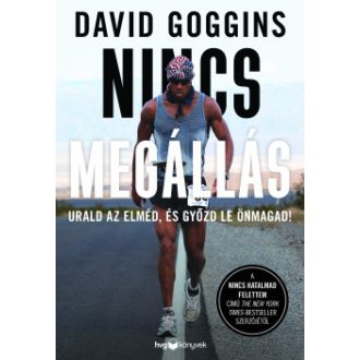   Nincs megállás - Urald az elméd, és győzd le önmagad! - David Goggins - Szépséghibás példány!
