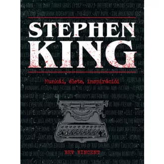   Stephen King - Munkái, élete, inspirációi - Bev Vincent - Szépséghibás példány!