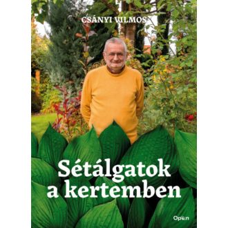   Sétálgatok a kertemben - Csányi Vilmos - Szépséghibás példány!