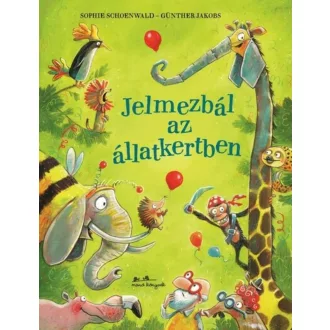   Jelmezbál az állatkertben - Sophie Schoenwald - Szépséghibás példány!