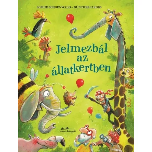 Jelmezbál az állatkertben - Sophie Schoenwald - Szépséghibás példány!