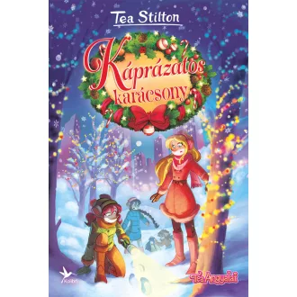   Tea Stilton - Káprázatos karácsony - Szépséghibás példány!