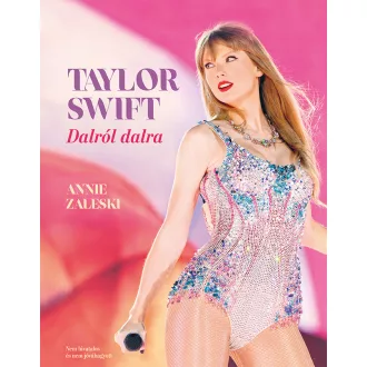   Taylor Swift - Dalról dalra - Anna Zaleski - Szépséghibás példány!