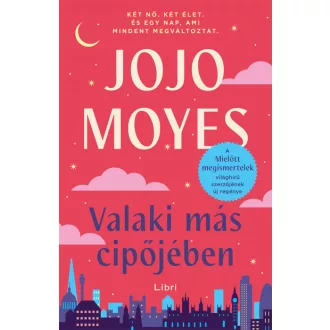   Valaki más cipőjében - Jojo Moyes - Szépséghibás példány!