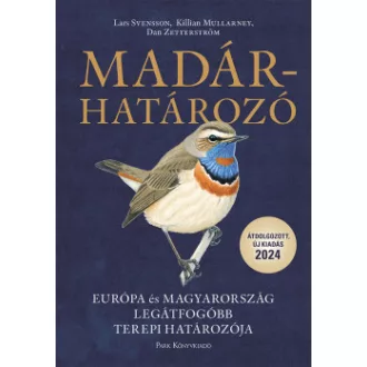   Madárhatározó - Európa és Magyarország legátfogóbb terepi határozója (2024) - Szépséghibás példány!