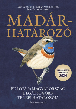 Madárhatározó - Európa és Magyarország legátfogóbb terepi határozója (2024) - Szépséghibás példány!