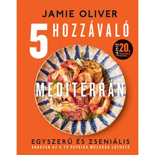 5 hozzávaló - Mediterrán - Jamie Oliver - Szépséghibás példány!