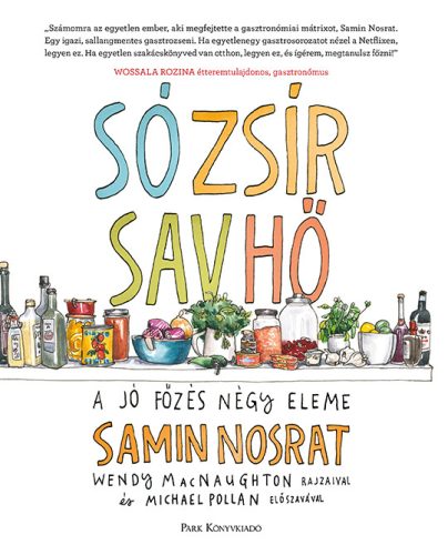 Só, zsír, sav, hő - Samin Nosrat - Szépséghibás példány!