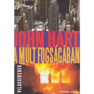   A múlt fogságában - John Hart - Szépséghibás példány! 