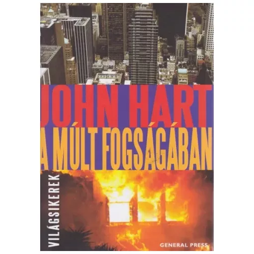 A múlt fogságában - John Hart - Szépséghibás példány!