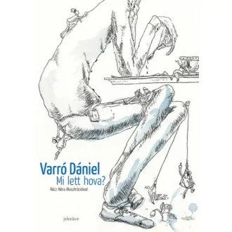 Mi lett hova? - Varró Dániel - Szépséghibás példány!