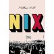 Nix - Nathan Hill - Szépséghibás példány!