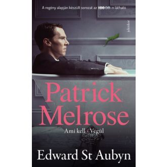   Patrick Melrose 2. - Ami kell, Végül - Szépséghibás példány!