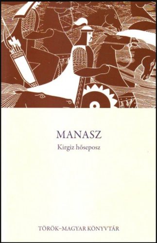 Manasz - Kirgiz hőseposz - Szépséghibás példány!