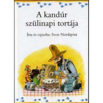   A kandúr szülinapi tortája - Sven Nordqvist - Szépséghibás példány!