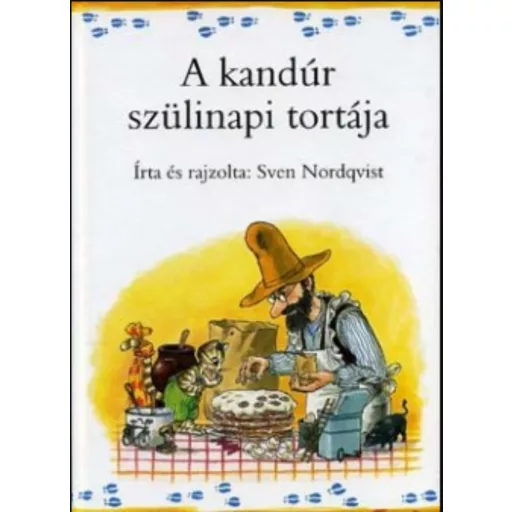 A kandúr szülinapi tortája - Sven Nordqvist - Szépséghibás példány!
