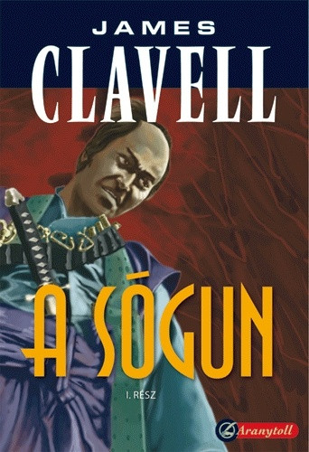 A sógun I-II. - James Clavell - Szépséghibás példány!