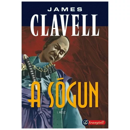 A sógun I-II. - James Clavell - Szépséghibás példány!