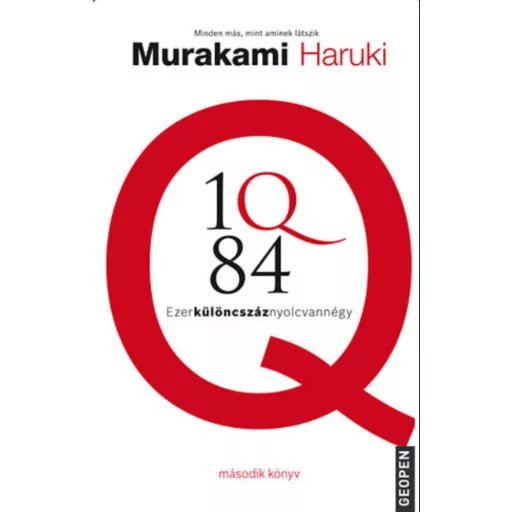 1Q84 - Ezerkülöncszáz nyolcvannégy 2. - Murakami Haruki - Szépséghibás példány!