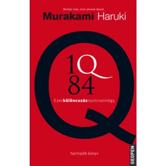   1Q84 - Ezerkülöncszáz nyolcvannégy 3. - Murakami Haruki - Szépséghibás példány!