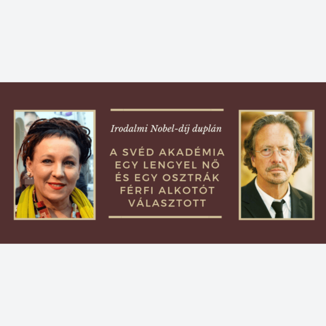 Irodalmi Nobel-díj duplán – A Svéd Akadémia egy lengyel nő és egy osztrák férfi alkotót választott