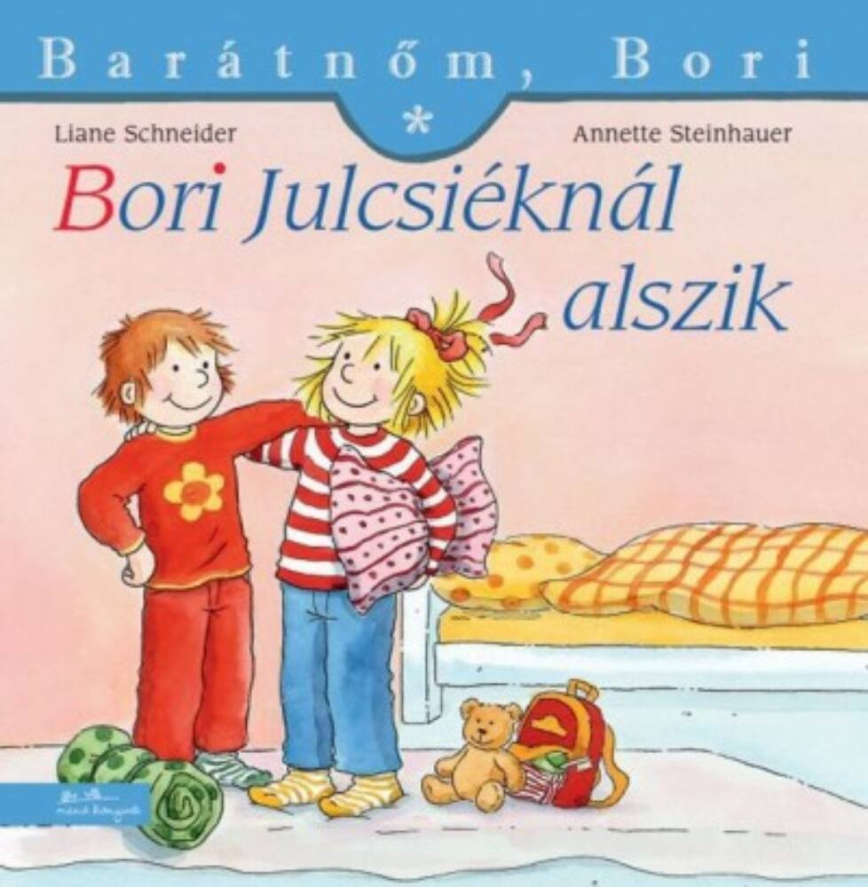 Bori Julcsiéknál alszik - Barátnőm, Bori 25. (Anette Steinhauer) Bori Julcsiéknál alszik - Barátnőm, Bori 25. (Anette Steinhauer)
