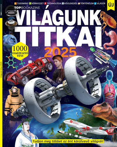 Top Bookazine - Világunk titkai 2025 - Brezvai Edit szerk.