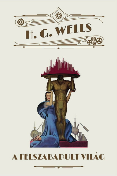 A felszabadult világ - H. G. Wells A felszabadult világ - H. G. Wells