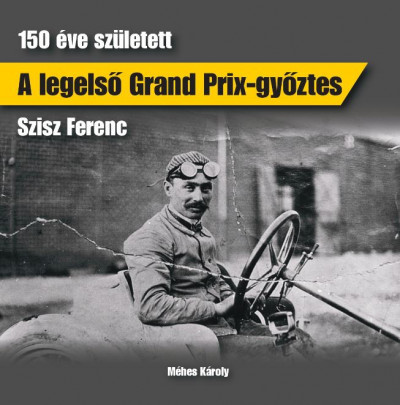 A legelső Grand Prix-győztes - Méhes Károly