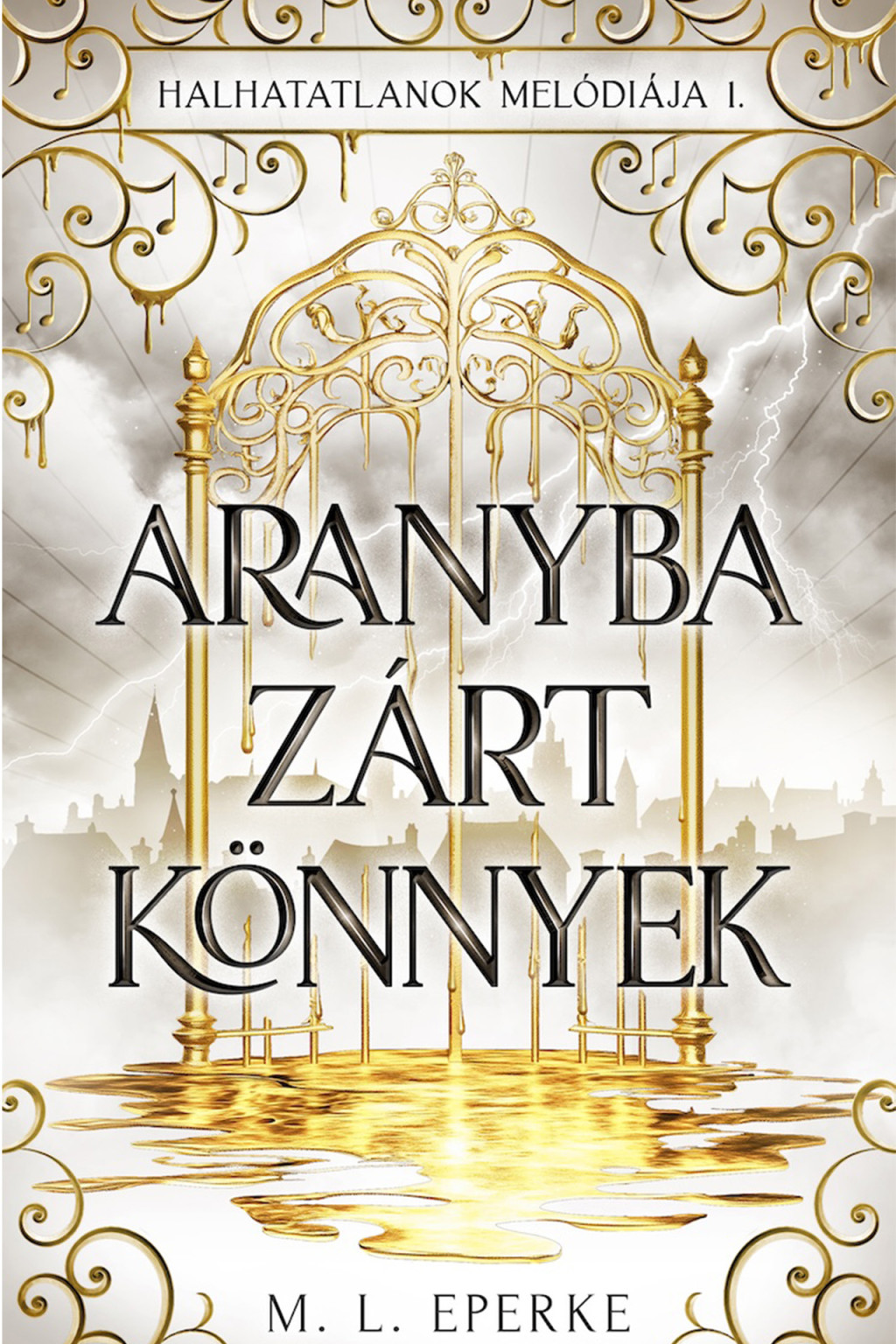 Aranyba zárt könnyek - M. L. Eperke Aranyba zárt könnyek - M. L. Eperke