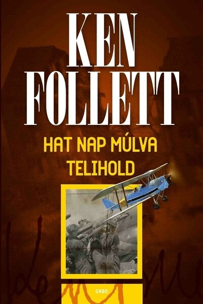 Hat nap múlva telihold (Új kiadás) - Ken Follett
