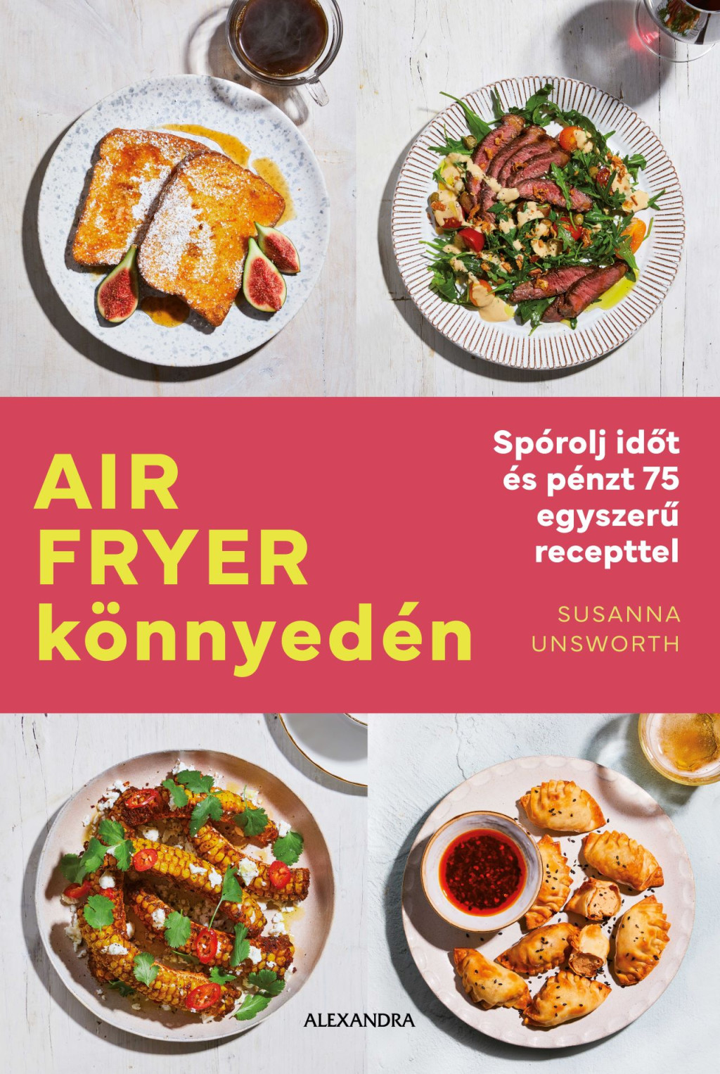 Air Fryer könnyedén - Susanna Unsworth