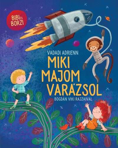 Miki majom varázsol - Vadadi Adrienn