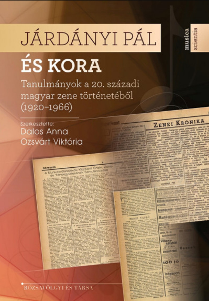 Járdányi Pál és kora - Dalos Anna - Ozsvárt Viktória Járdányi Pál és kora - Dalos Anna - Ozsvárt Viktória