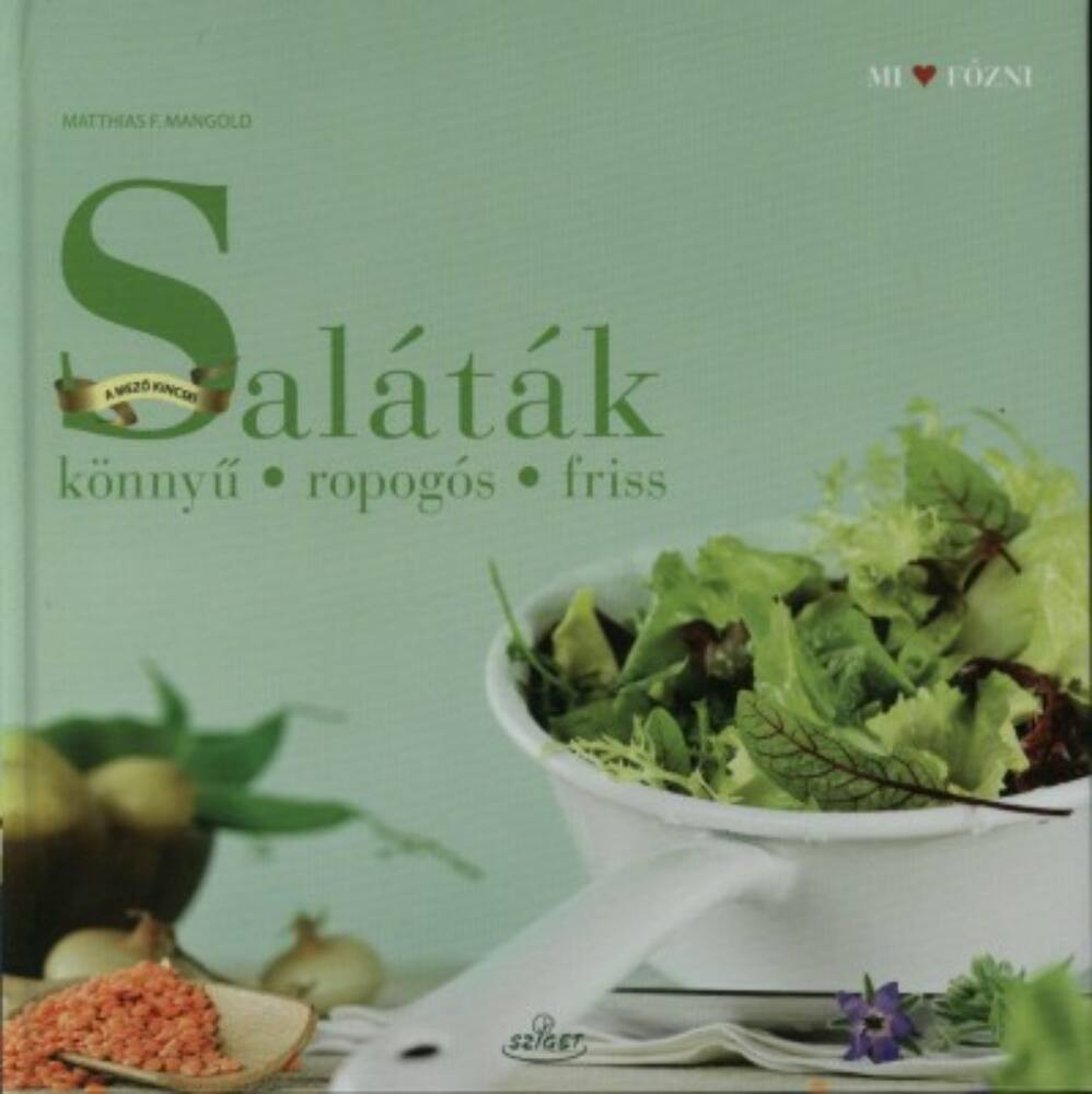 Saláták - Könnyű, ropogós, friss