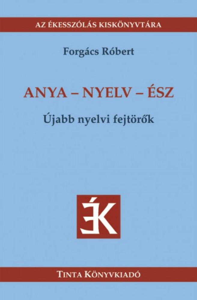 Anya - nyelv - ész - Forgács Róbert