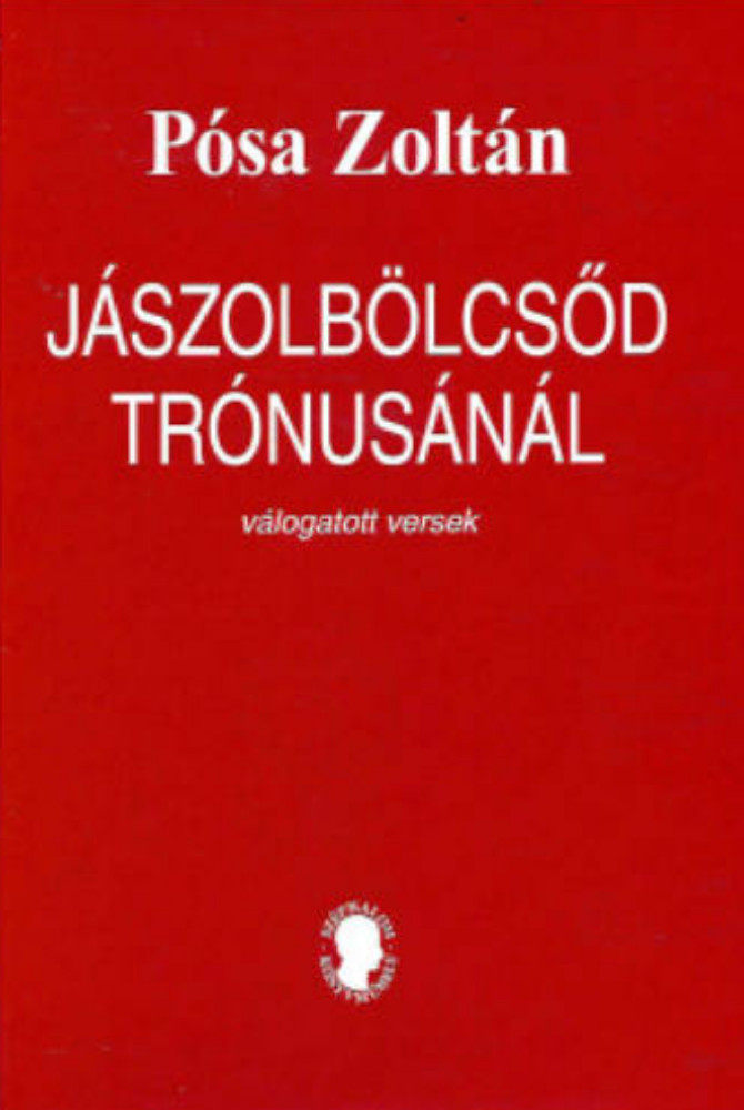 Jászolbölcsőd trónusánál - Pósa Zoltán