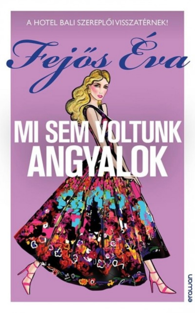 Mi sem voltunk angyalok - A Hotel Bali szereplői visszatérnek! Mi sem voltunk angyalok - A Hotel Bali szereplői visszatérnek!