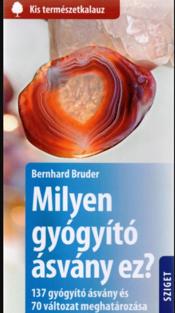 Milyen gyógyító ásvány ez? - Bernhard Bruder