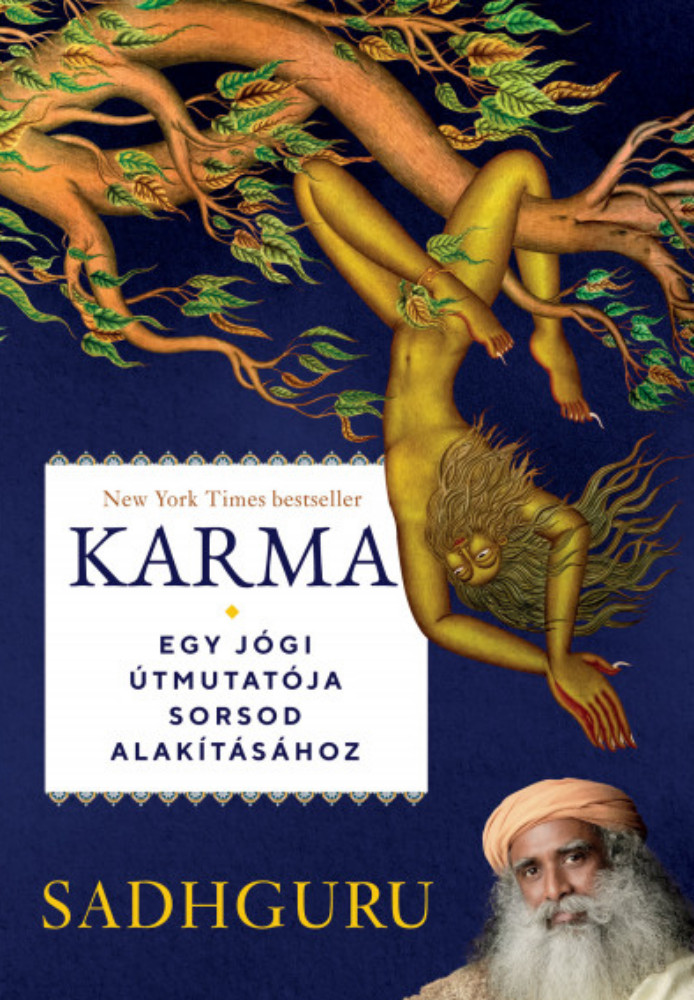 Karma - Egy jógi útmutatója sorsod alakításához - Sadhguru