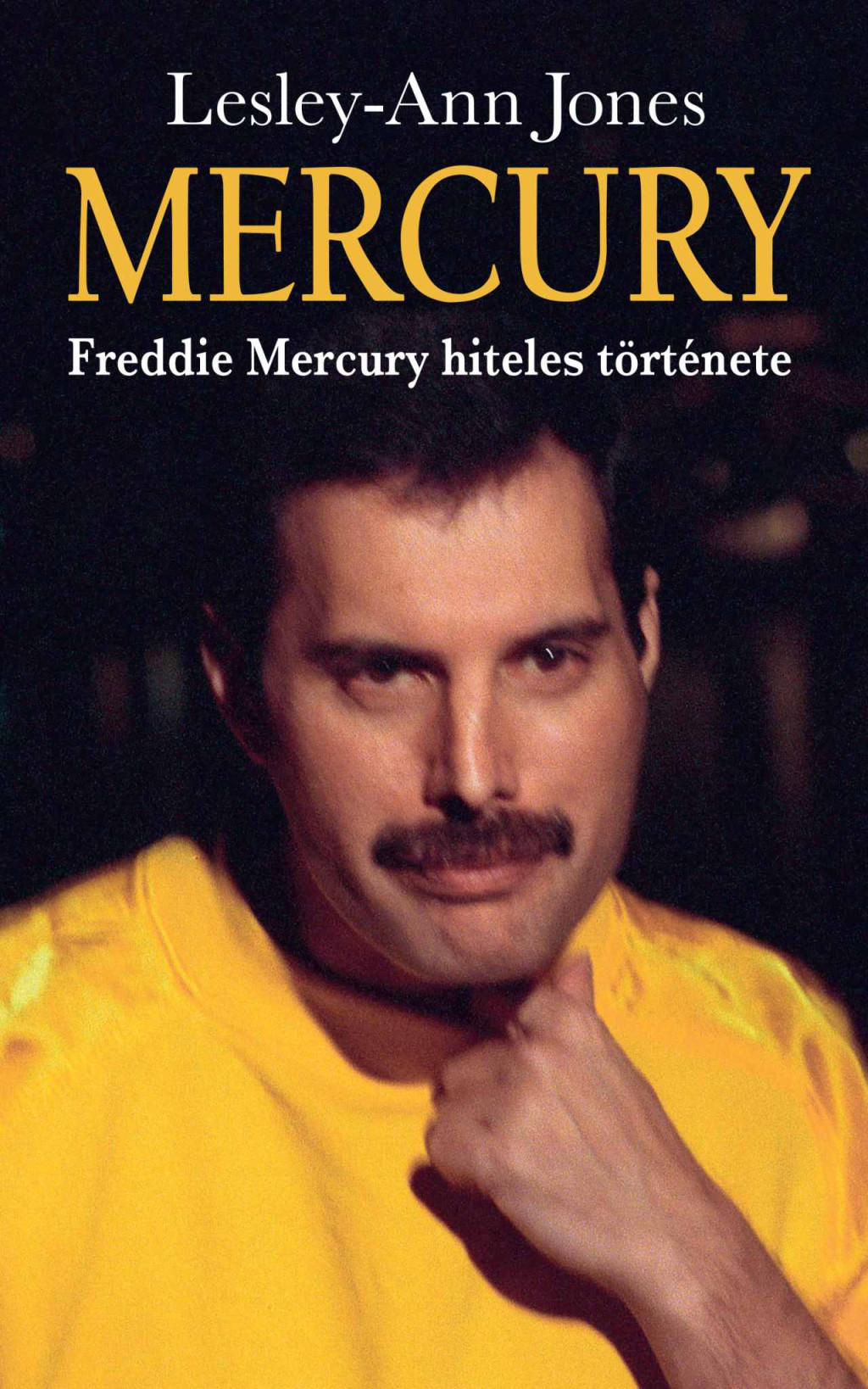 Mercury - Freddie Mercury hiteles története - Lesley-Ann Jones Mercury - Freddie Mercury hiteles története - Lesley-Ann Jones