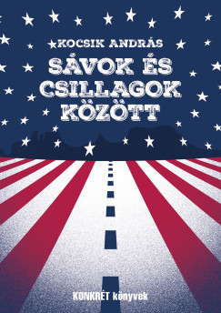 Sávok és csillagok között - Kocsik András