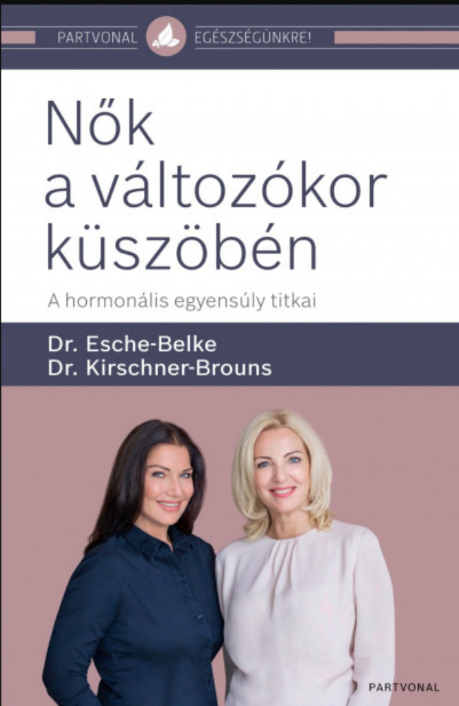 Nők a változókor küszöbén – Dr. Esche-Belke - Dr. Kirschner-Brouns