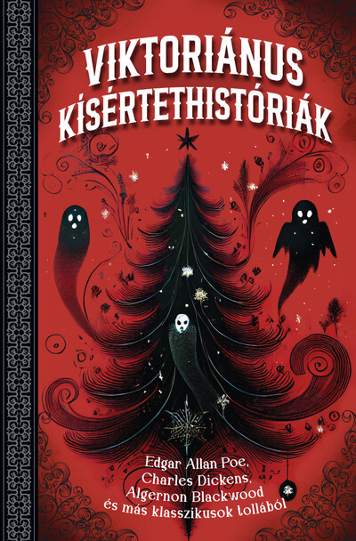 Viktoriánus kísértettörténetek - Fülöp Anita Margit szerk. Viktoriánus kísértettörténetek - Fülöp Anita Margit szerk.