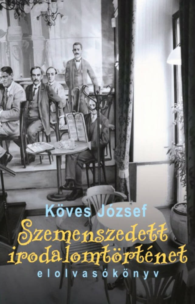 Szemenszedett irodalomtörténet - Köves József Szemenszedett irodalomtörténet - Köves József