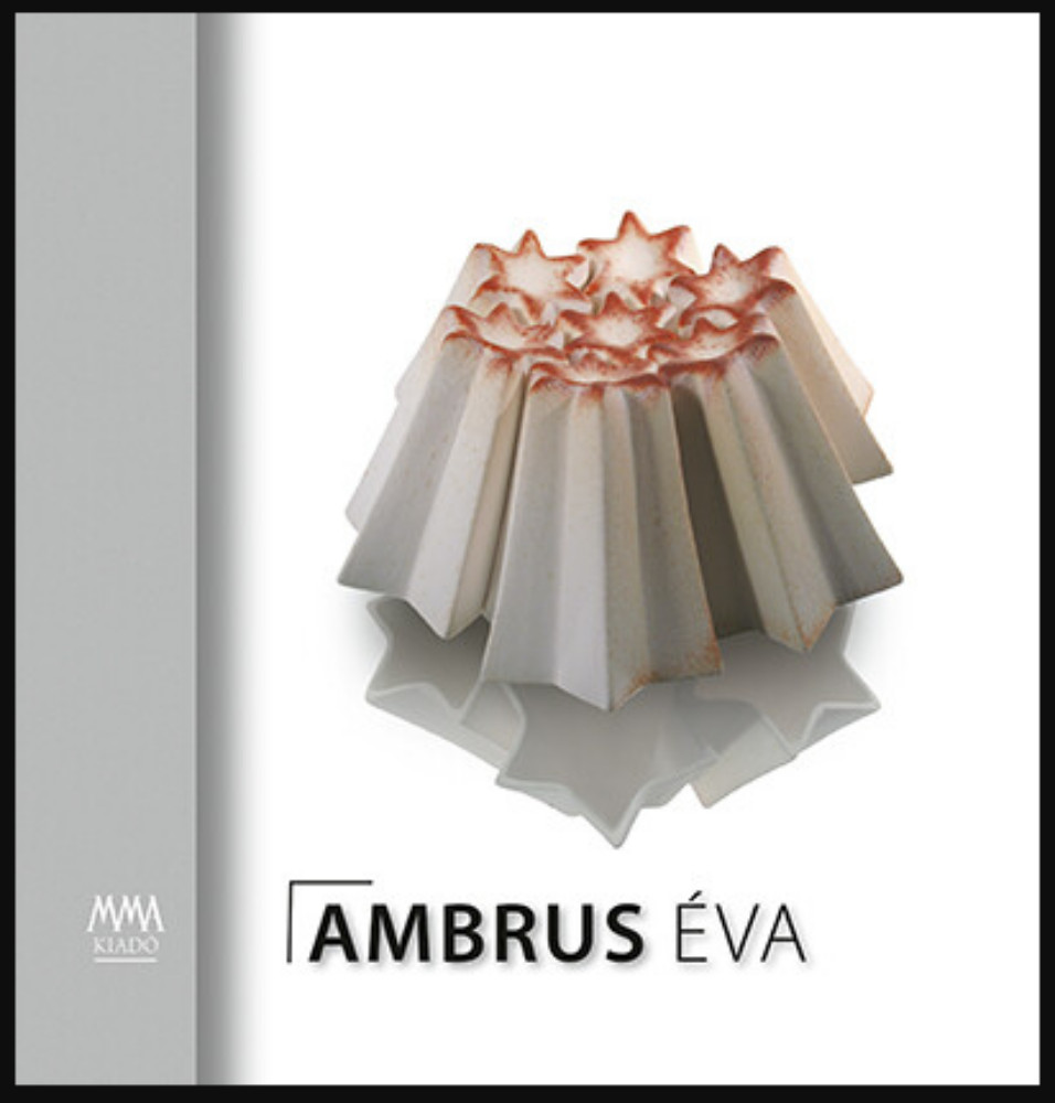 Ambrus Éva - Ipar- és Tervezőművészek - Novák Piroska Ambrus Éva - Ipar- és Tervezőművészek - Novák Piroska