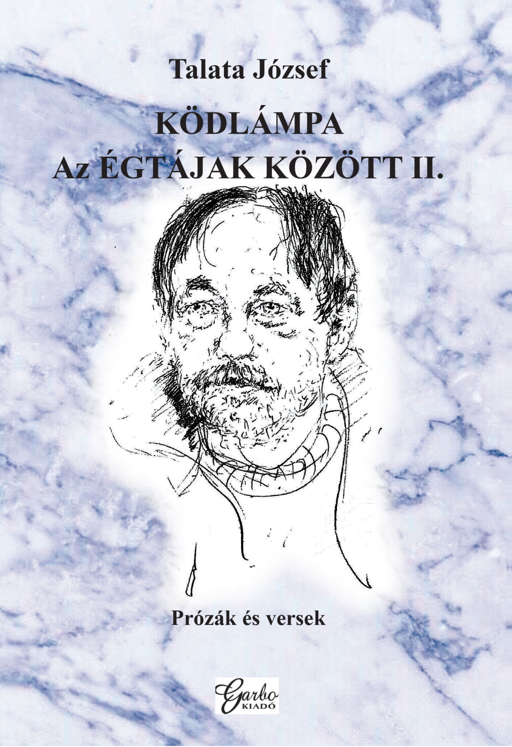 Ködlámpa - Az Égtájak között 2. - Talata József Ködlámpa - Az Égtájak között 2. - Talata József