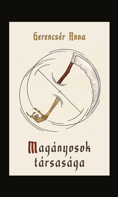 Magányosok társasága - Gerencsér Anna Magányosok társasága - Gerencsér Anna